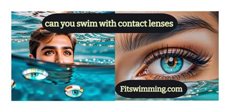 Can You Swim with Contacts? A Detailed Discussion