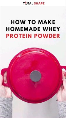 how to make whey protein powder with a twist on its benefits